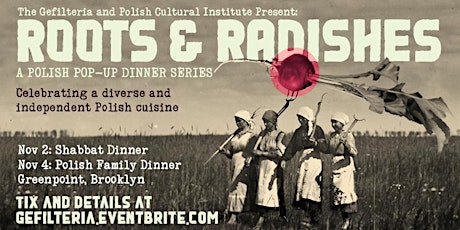 Roots & Radishes: A Polish Pop-Up Shabbat Dinner primary image