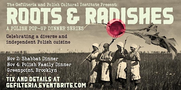 Roots & Radishes: A Polish Pop-Up Sunday Feast