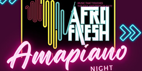 AfroFresh Amapiano Night