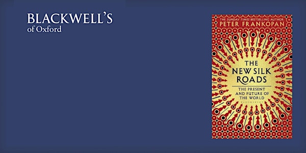 Peter Frankopan - The New Silk Roads