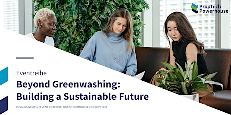 Eventreihe: Beyond Greenwashing: Building a Sustainable Future