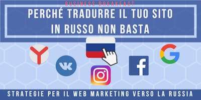 Business Breakfast - Perché tradurre il tuo sito in russo non basta Business Breakfast - Perché tradurre il tuo sito in russo non basta