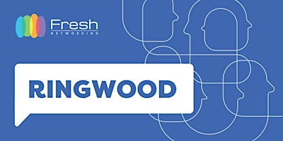 Fresh Networking Ringwood - Guest Registration primary image