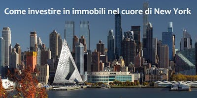 "Come investire in immobili a New York" - Seminario Gratuito "Come investire in immobili a New York" - Seminario Gratuito