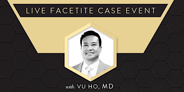 Live FaceTite Case Event with Dr. Vu Ho