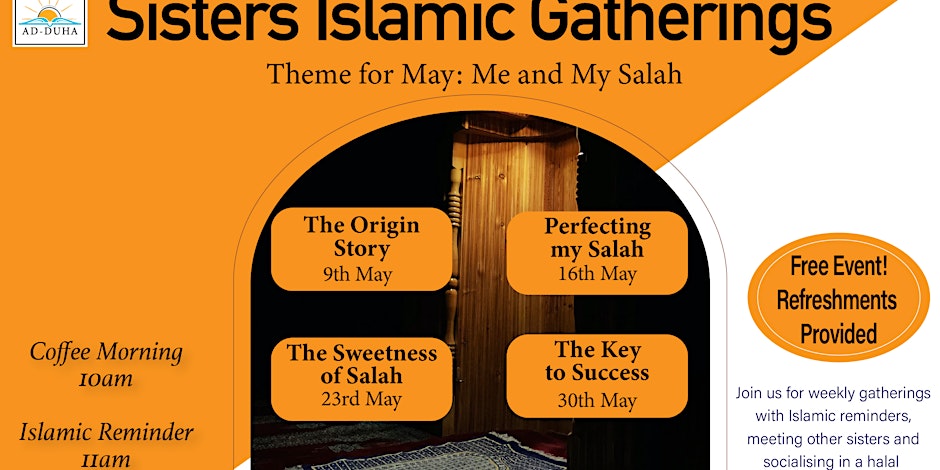 Sisters Islamic Gatherings – This months theme: Me and My Salah