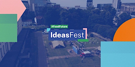 #FoodFuture Ideas Fest 2023