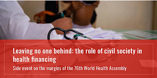 Leaving no one behind: the role of civil society in health financing