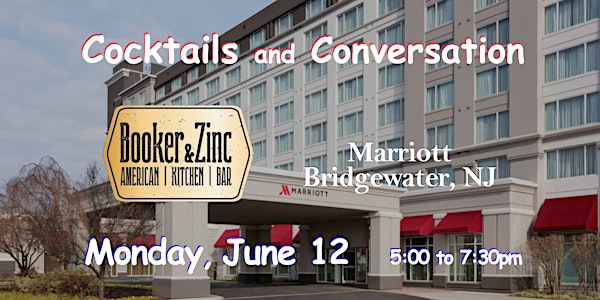 Cocktails and Conversation ~ Booker & Zinc at Bridgewater Marriott