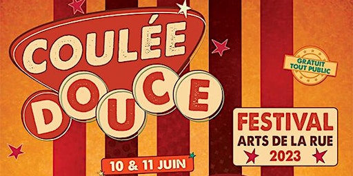 Image principale de Festival des Arts de la Rue Coulée Douce 2023