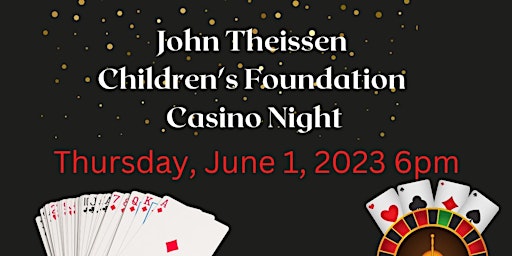 John Theissen Children's Foundation 21st Annual Casino Royale primary image