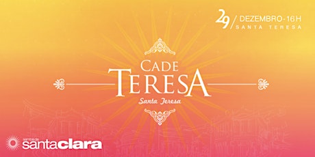 Imagem principal do evento Cadê Teresa 2018 : : O Baile de Pré-Reveillon de Santa Clara