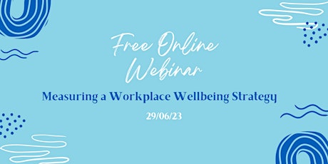 Measuring a Workplace Wellbeing Strategy Webinar