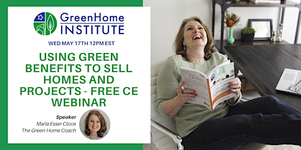 Using Green Benefits to Sell Homes and Projects - Free CE Webinar