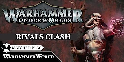 Image principale de Warhammer World: Underworlds Rivals Clash - June 2023