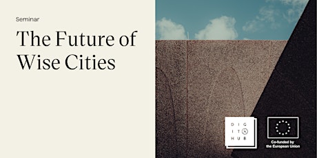 Seminar: The Futures of Wise Cities
