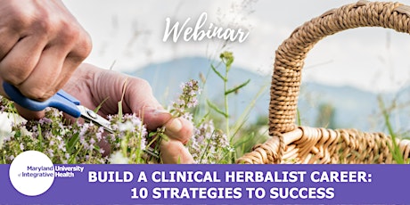 Webinar | Build a Clinical Herbalist Career: 10 Strategies to Success
