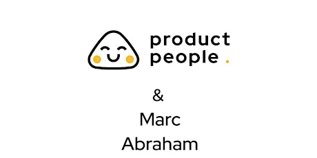 Fact vs Fiction: Developing Your Own Product Mindset with Marc Abraham