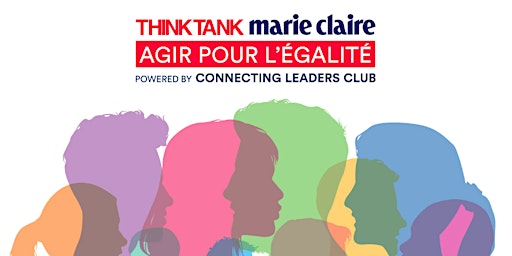 Imagem principal de Think Tank Marie Claire - Agir pour l'Egalité : Métiers d'Avenir