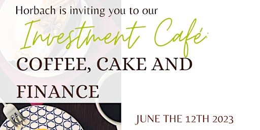 Investment Café: Coffee, Cake and Finance for Expats primary image