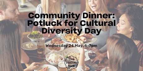Community Dinner: Potluck for Cultural Diversity Day