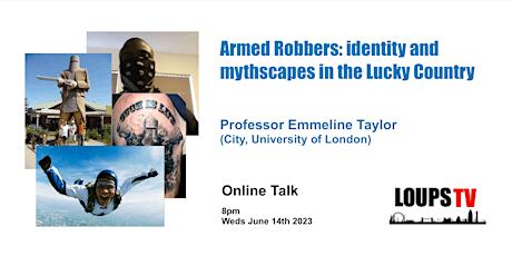 Armed Robbers: identity and mythscapes in The Lucky Country