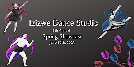 Izizwe Dance Studio 6th Annual Spring Showcase