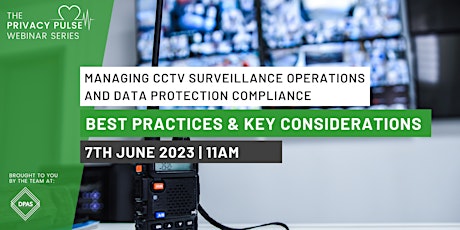 Managing CCTV Surveillance Operations and Data Protection Compliance