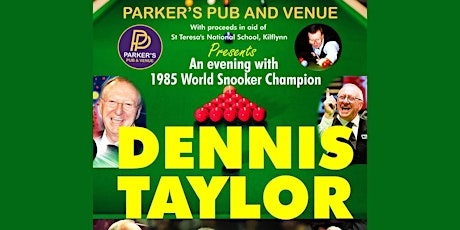 An Evening with 1985 World Snooker Champion  DENNIS TAYLOR