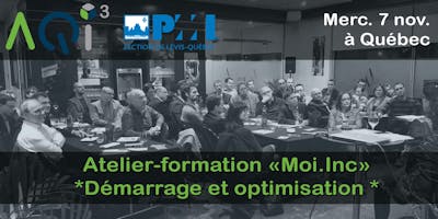 Atelier-formation Moi.Inc *Démarrage et optimisation* - Québec