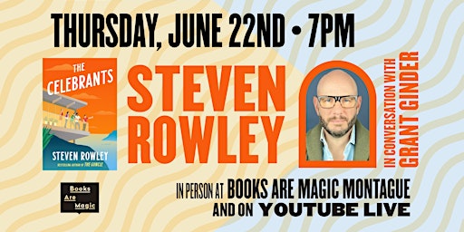 In-Store: Steven Rowley: The Celebrants w/ Grant Ginder primary image