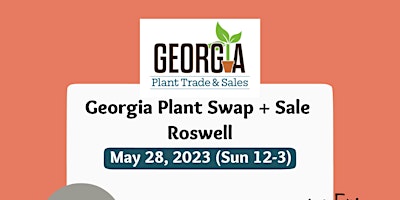 Georgia Plant Swap + Sale Roswell