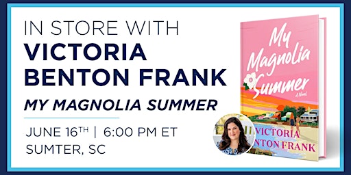 Victoria Benton Frank 'My Magnolia Summer' In-Store Book Signing primary image