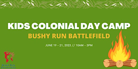 Bushy Run Battlefield Kids History Day Camp