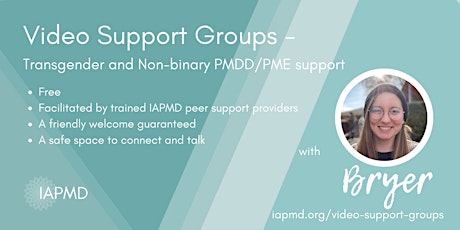 IAPMD Peer Support for PMDD/PME - Bryer's Group (Transgender/Non-binary)