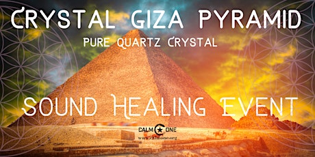Giza Pyramid Crystal Sound Healing Event