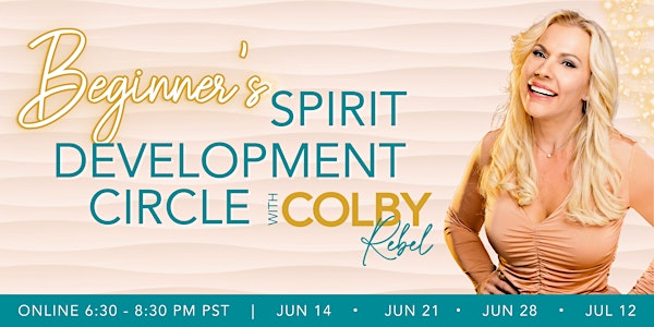 Beginner's-Spirit Development Circle with Colby Rebel