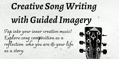 Creative  Session: Songwriting with Guided Imagery