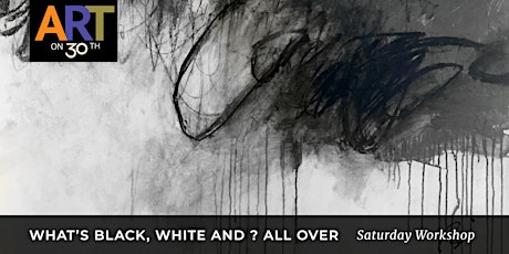 What's Black, White and ? All Over Workshop with Sheila Daube
