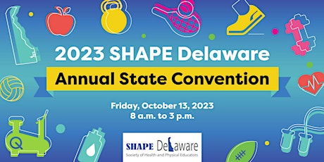 2023 SHAPE Delaware Convention