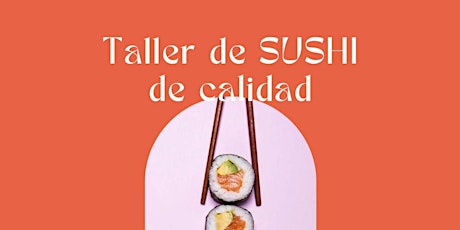 TALLER DE SUSHI DE CALIDAD