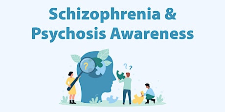 Schizophrenia & Psychosis Awareness