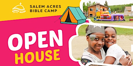 Salem Acres Bible Camp Open House