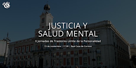 Imagen principal de Justicia y Salud Mental | X Jornadas de Trastorno Límite 2018