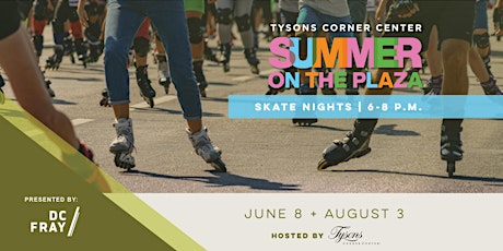 Tysons Corner "Summer on the Plaza" Series - Skate Night