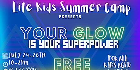 Your Glow is your Superpower Kids Camp