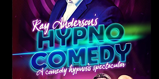 Ray Andersons Hypno-Comedy Tour