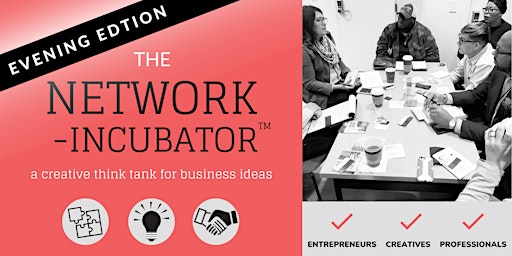 The Network Incubator - Evening Edition primary image