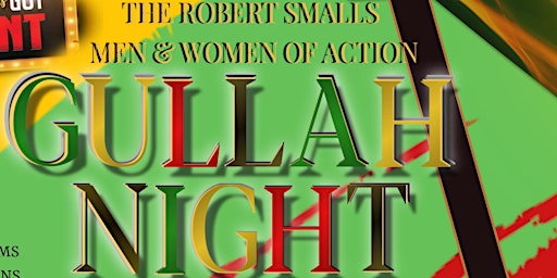 The Robert Smalls Men & Women of Action: Gullah Night primary image