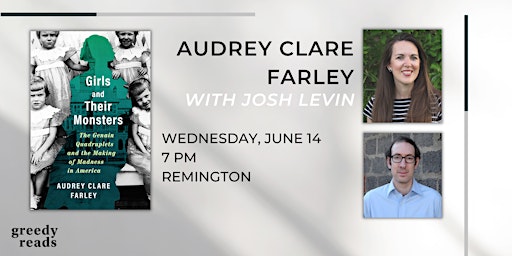 "Girls and Their Monsters" Audrey Clare Farley & Josh Levin in Conversation primary image